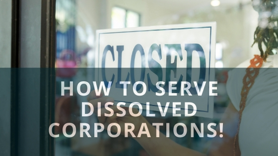 Process Service on Dissolved Corporations