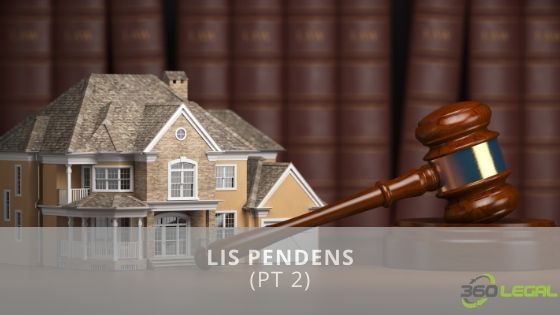 Lis Pendens – Part 2