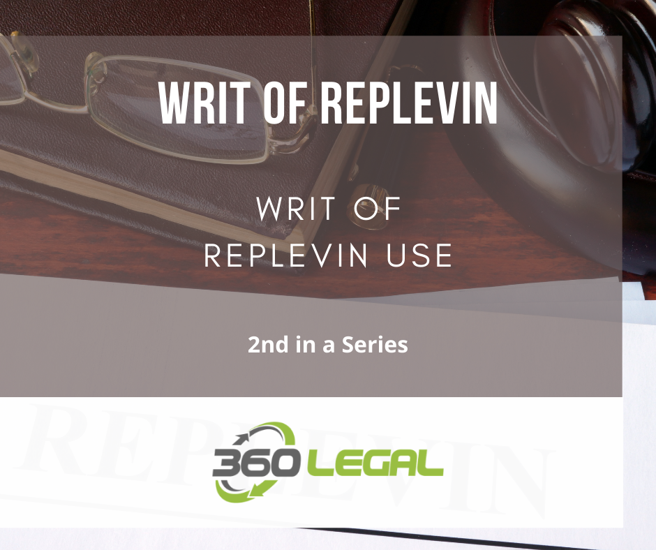 Writ of Replevin - Use